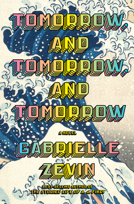 Tomorrow, And Tomorrow, And Tomorrow by Gabrielle Zevin, ISBN 9780735243347
