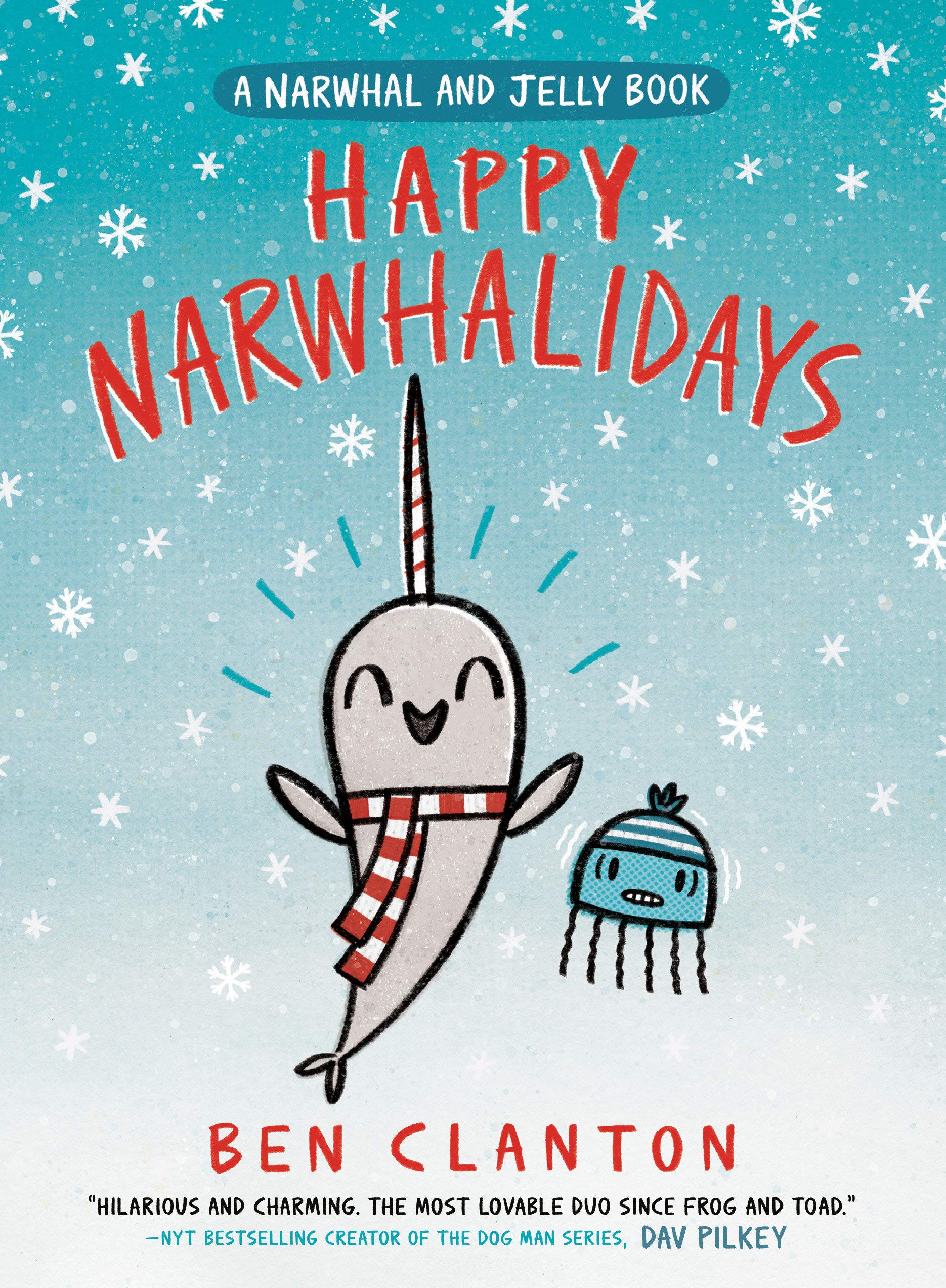 Happy Narwhalidays (A Narwhal And Jelly Book #5) by Ben Clanton, ISBN 9780735262522