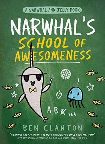 Narwhal'S School Of Awesomeness (A Narwhal And Jelly Book #6) by Ben Clanton and CloudLibrary, ISBN 9780735262546