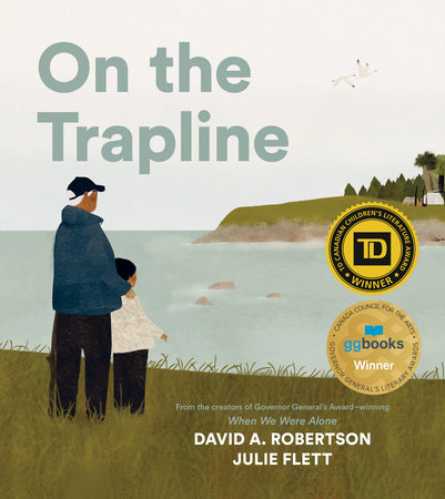 On The Trapline by David Robertson, David A. Robertson, and David A. Robertson; Illustrated By Julie Flett, ISBN 9780735266698