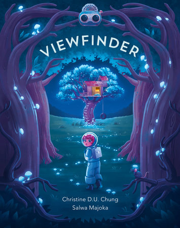 Viewfinder by Christine D.U. Chung and Salwa Majoka, ISBN 9780735268760