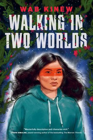Walking In Two Worlds by Wab Kinew, ISBN 9780735269019