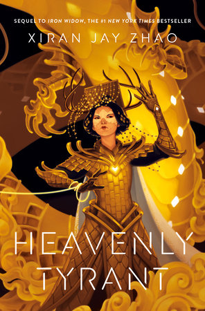 Heavenly Tyrant (Iron Widow, Book 2) by Xiran Jay Zhao, ISBN 9780735269989