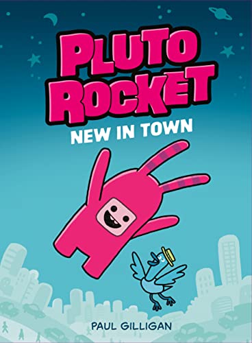 Pluto Rocket: New In Town (Pluto Rocket #1) by Paul Gilligan, ISBN 9780735271906
