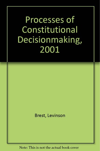 Processes of Constitutional Decisionmaking 2001