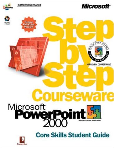 Microsoft Powerpoint 2000 Step by Step Courseware Core Skills Class Pack