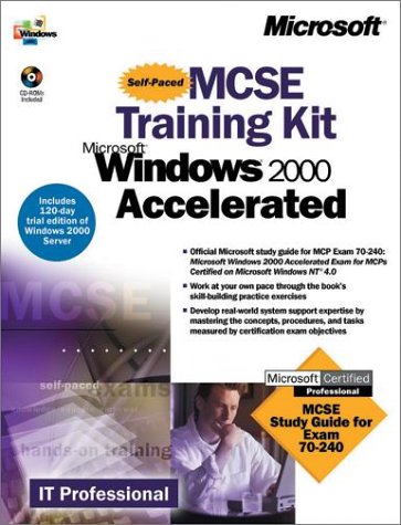 MCSE Training Kit. Microsoft Windows 2000 Accelerated