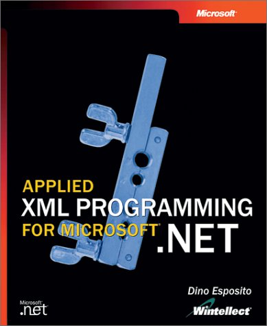 Applied XML Programming for Microsoft® .NET