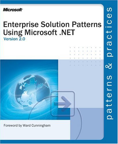 Enterprise Solution Patterns Using Microsoft® .NET