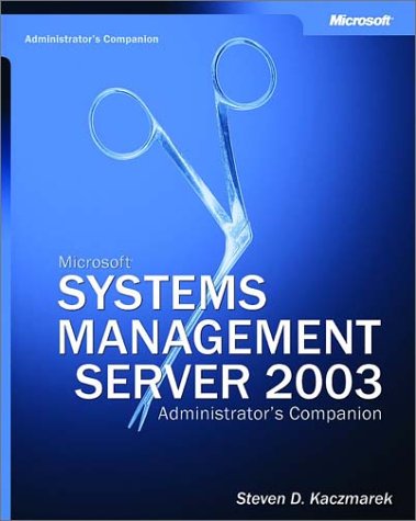 Microsoft® Systems Management Server 2003 Administrator'S Companion