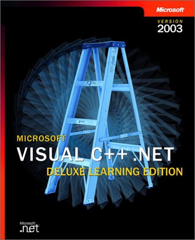 Microsoft® Visual C++® .NET Deluxe Learning Edition--Version 2003