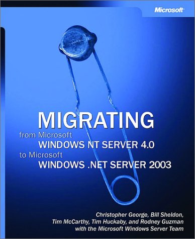 Migrating from Microsoft® Windows NT® Server 4.0 to Windows Server™ 2003