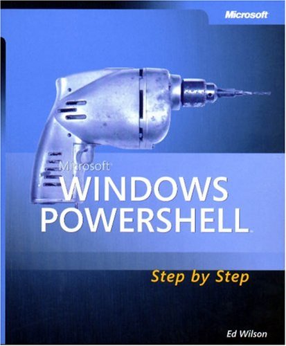 Microsoft® Windows PowerShell(TM) Step by Step
