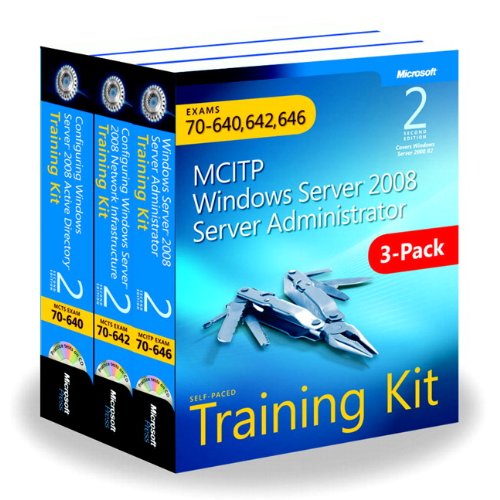 MCITP Windows Server 2008 Server Adminstrator Self-Paced Training Kit