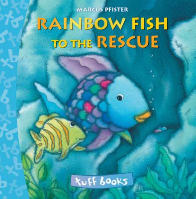 The Rainbow Fish to the Rescue Tuff Book