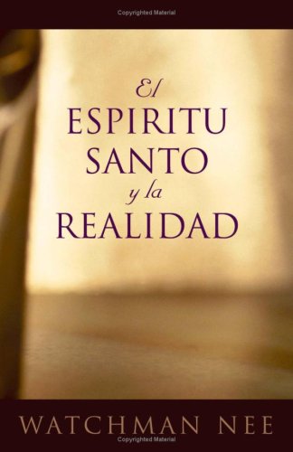 El Espiritu Santo y LA Realidad/the Holy Spirit and the Reality