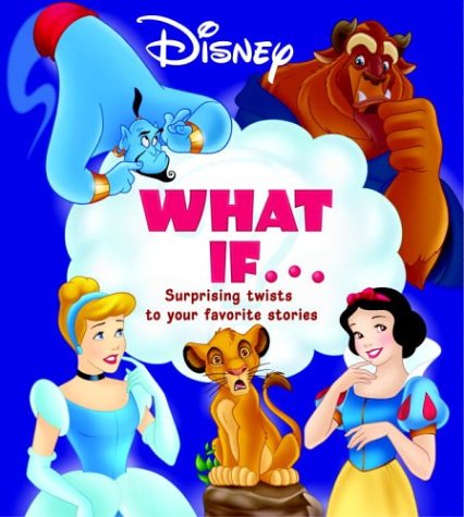 Disney What If? ...Surprising Twists to Your Favorite Stories