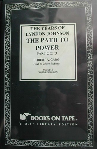 The Path to Power by Robert A. Caro, ISBN 9780736613675