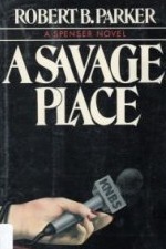 A Savage Place by Robert B. Parker, ISBN 9780736616218