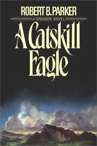 A Catskill Eagle by Robert B. Parker, ISBN 9780736616768