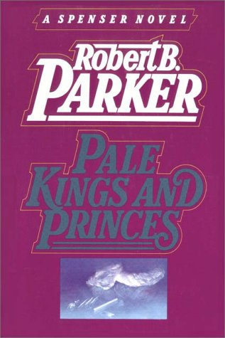 Pale Kings and Princes by Robert B. Parker, ISBN 9780736617727