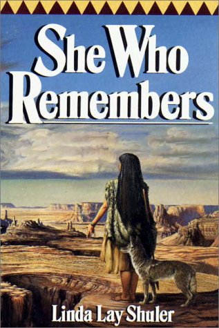 She Who Remembers by Linda Lay Shuler, ISBN 9780736623100