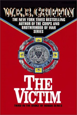 The Victim by W.E.B. Griffin, ISBN 9780736624985