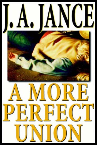 A More Perfect Union by J. A. Jance, ISBN 9780736638227