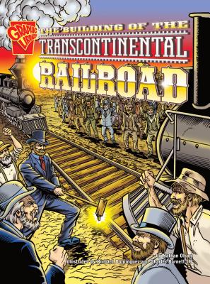 The Building of the Transcontinental Railroad