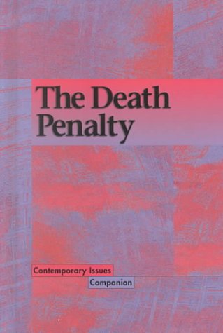 Contemporary Issues Companion - The Death Penalty