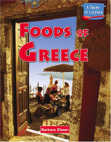 A Taste of Culture Foods of Greece A Taste of Culture