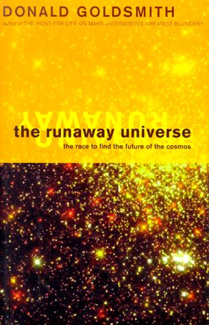 The Runaway Universe : The Race To Discover The Future Of The Cosmos