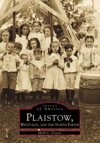 Plaistow, Westville, And North Parish (Nh) (Images Of America)