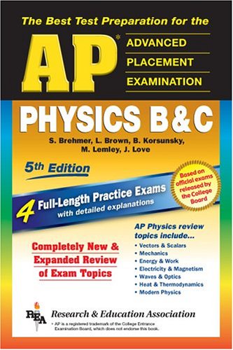 AP Physics B & C (REA) 5th Edition - The Best Test Prep