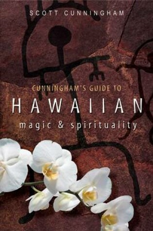 Cunningham's Guide to Hawaiian Magic &Amp; Spirituality