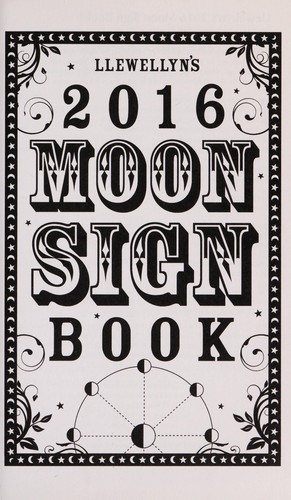 Llewellyn's 2016 Moon Sign Book