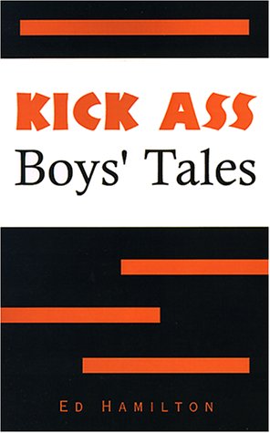 Kick Ass Boys Tales