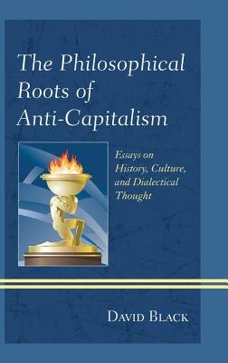 The philosophical roots of anti-capitalism
