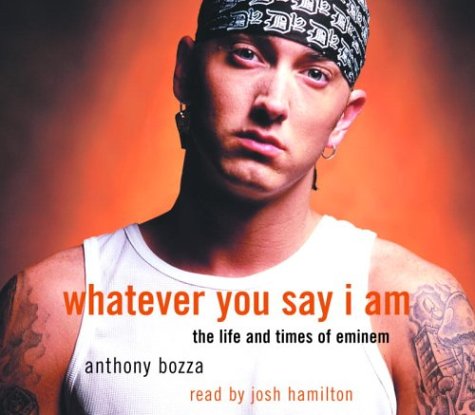 Whatever You Say I Am