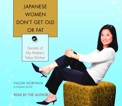 Japanese Women Don't Get Old or Fat