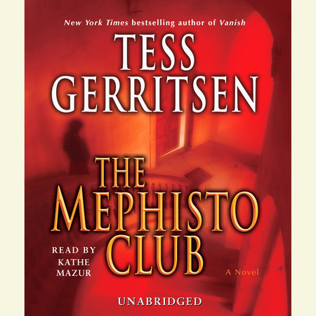 The Mephisto Club by Tess Gerritsen, ISBN 9780739333389