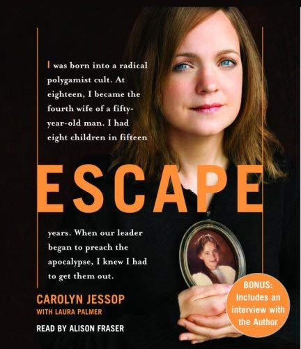 Escape by Carolyn Jessop and Laura Palmer, ISBN 9780739354575