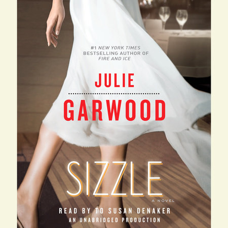 Sizzle by Julie Garwood and Susan Denaker, ISBN 9780739357675