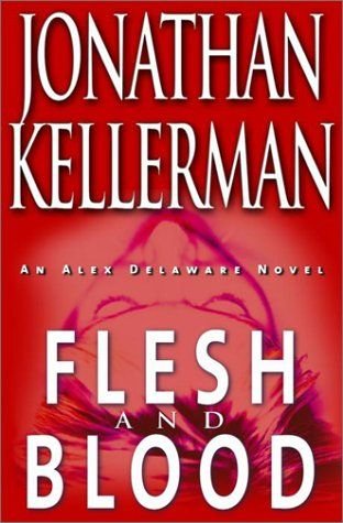 Flesh and Blood - an Alex Delaware Novel by Jonathan Kellerman, ISBN 9780739421925