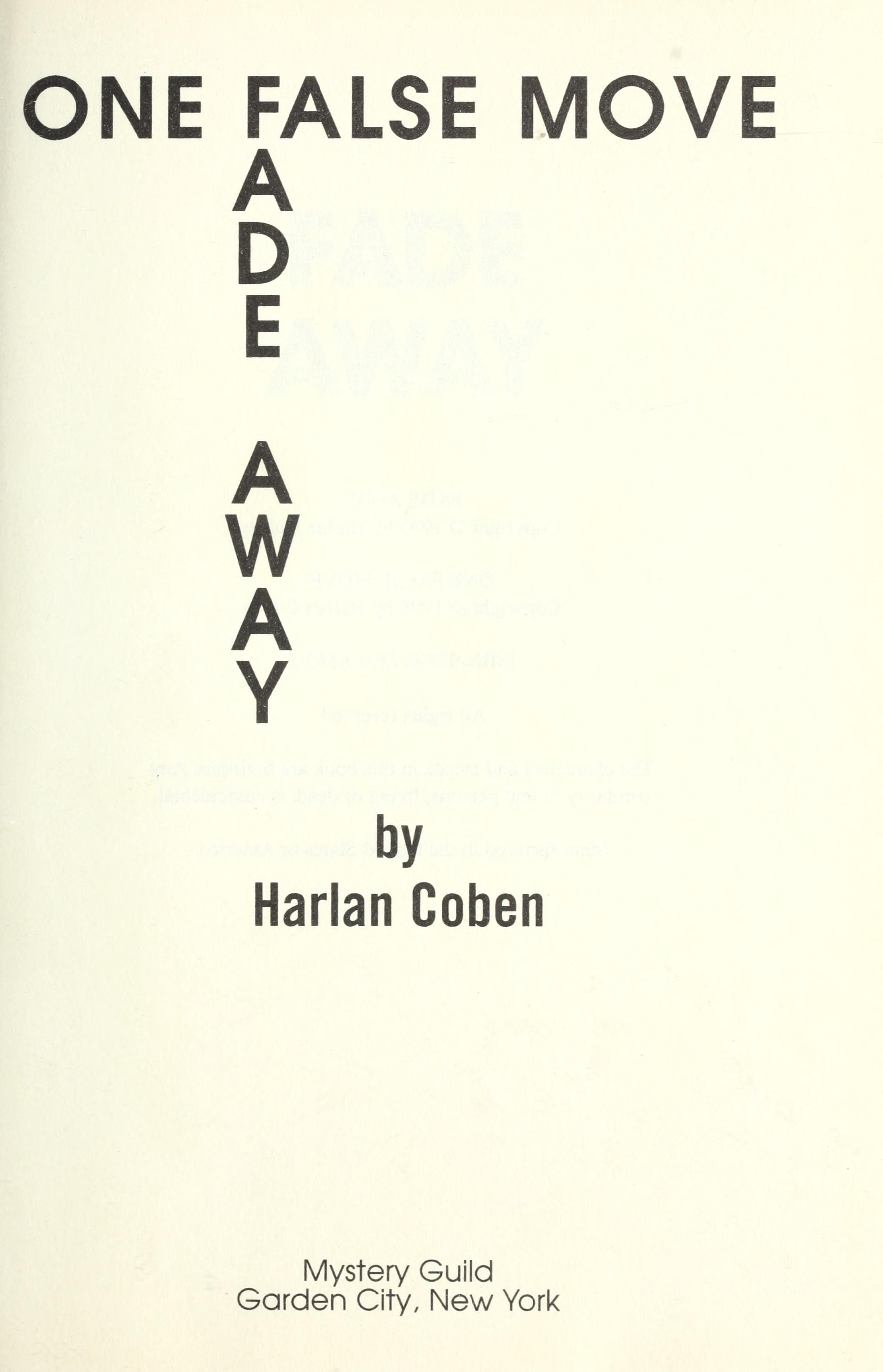 Fade Away -and- One False Move by Harlan Coben, ISBN 9780739465455