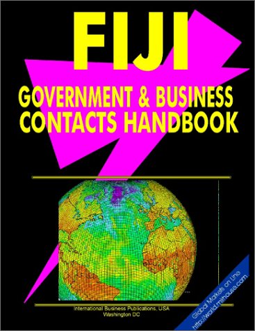 Fiji Government and Business Contacts Handbook