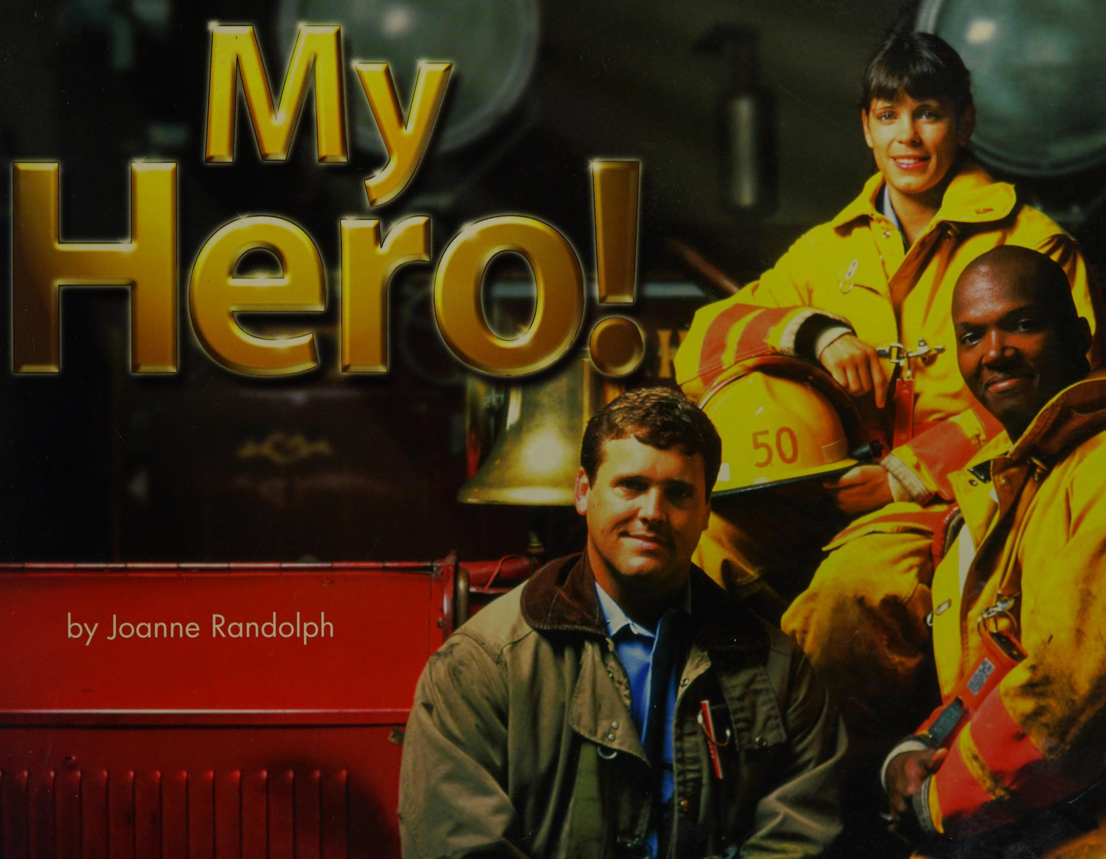 Steck-Vaughn Shutterbug Books: Leveled Reader Grades K - 1 My Hero!, Social Studies