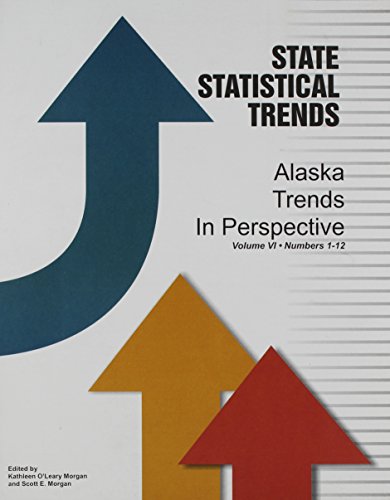 Alaska Trends In Perspective (Vol. 6)