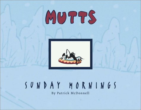 Sunday Mornings a Mutt Treasury
