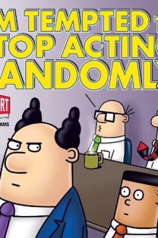 I'm Tempted to Stop Acting Randomly